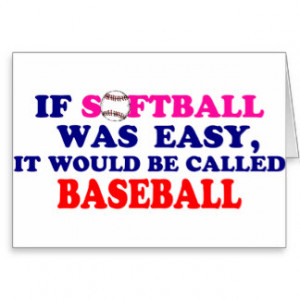 If Softball Was Easy.... Greeting Card