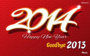 Good Bye 2013 Welcome 2014 Quotes Good bye 2013 welcome 2014 hd