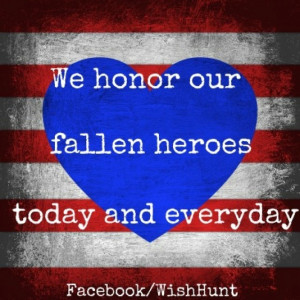 Memorial Day We honor our fallen heroes today and everyday.Memories ...