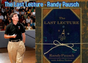 The Last Lecture By Randy Pausch | Randy Pausch Lecture