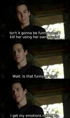 ... always get my emotions mixed up. Kai from the vampire diaries tvd 6x10