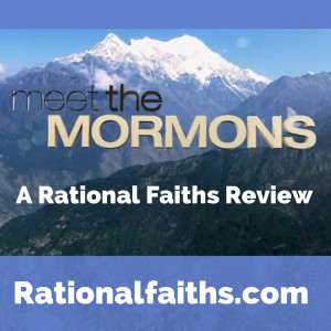 28: Meet The Mormons – A Rational Faiths Review
