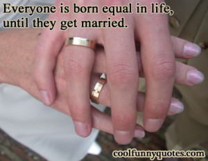 Everyone Is Equal Quotes Everyone is born equal in life