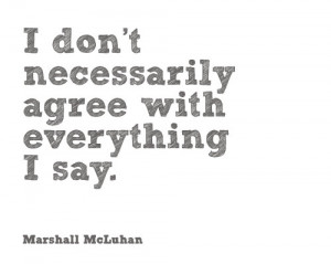 don't necessarily agree with everything I say.