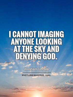 God Quotes Abraham Lincoln Quotes Sky Quotes