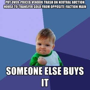 Put Over-priced Vendor Trash On Neutral Auction House To Transfer Gold ...