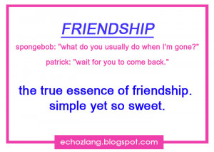 The true essence if friendship, simple but sweet