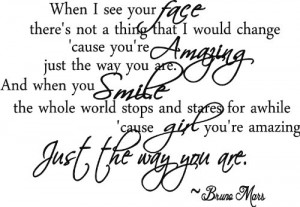 ... re amazing just the way you are Bruno Mars wall art wall sayings quote