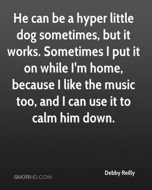 ... im-home-because-i-like-the-music-too-and-i-can-use-it-to-calm-him-down