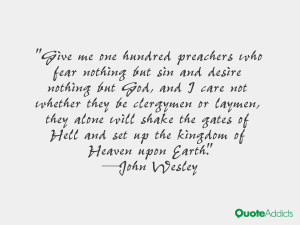 ... gates of hell and set up the kingdom of heaven upon earth john wesley