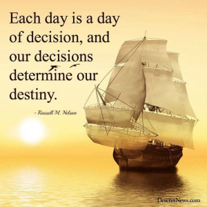 Decision determines our destiny