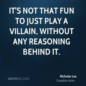 Nicholas Lea - It's not that fun to just play a villain, without any ...