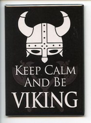 ... , Norse Vikings, Vikings Magnets, Vikings Norwegian, Keep Calm