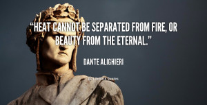 quote Dante Alighieri heat cannot be separated from fire or 38544 png