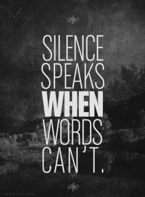 silence speaks louder than words rock band