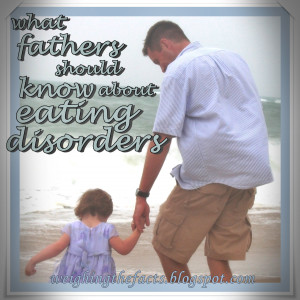 Happy Father's Day: What Fathers Should Know About Eating Disorders