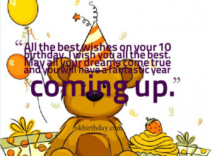 All the best wishes on your 10 birthday. I wish you all the best. May ...