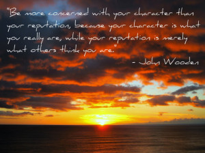 tags john wooden character reputation quote