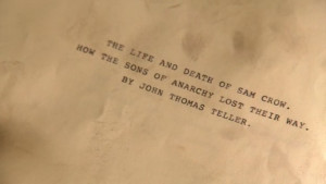 The Life and Death of Sam Crow: How the Sons of Anarchy Lost Their Way ...