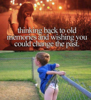 Thinking Of Old Memories You Wish You Can Change, Just Girl Things !