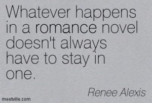 best romance novel quotes | Whatever happens in a romance novel doesn ...