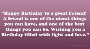 Happy Birthday to a great Friend! A friend is one of the nicest things ...
