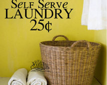 Self Serve Laundry 25 cents - Vinyl Wall Art