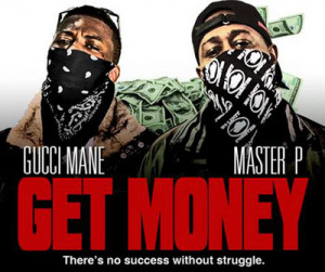 Get Money, nueva pelicula de Master P y Gucci Mane