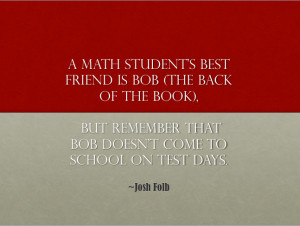 ... Math Quotes? Do you have any other inspirational quotes about math to