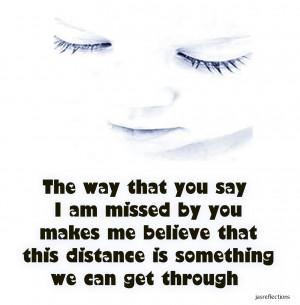 ... That This Distance Is Something We Can Get Through ~ Apology Quote