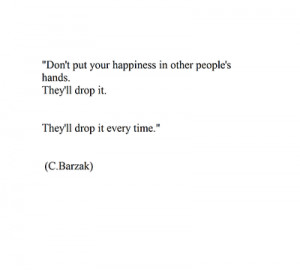 quote life happiness drop break