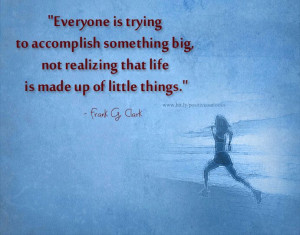 Little Things : Quotes