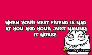 mad at your best friend quotes