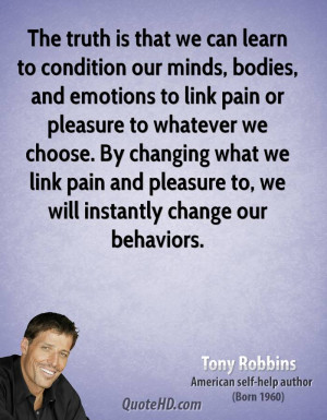 tony-robbins-tony-robbins-the-truth-is-that-we-can-learn-to-condition ...
