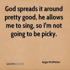 ... pretty good, he allows me to sing, so I'm not going to be picky