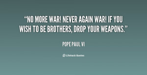 quote-Pope-Paul-VI-no-more-war-never-again-war-if-58133.png