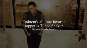 ... , eminem, fact, facts, favorite, quotes, sayings, slim shady, tupac