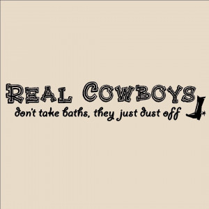 Real Cowboy Quotes Cowboys