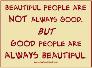 Good People Are Always Beautiful