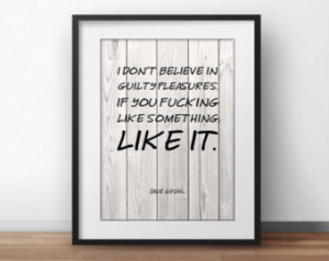 Dave Grohl Quote - Guilty Pleasures - Typographic Print Digital ...