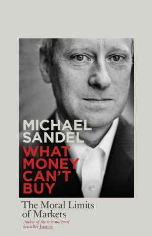 Michael Sandel and the moral limits of markets
