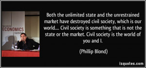 Both the unlimited state and the unrestrained market have destroyed ...