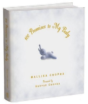 100 Promises to My Baby: By Mallika Chopra