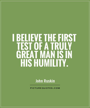 Humility Quotes Humble quotes john ruskin