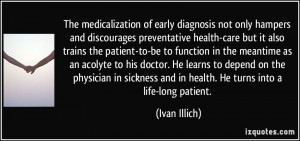 ... doctor. He learns to depend on the physician in sickness and in health