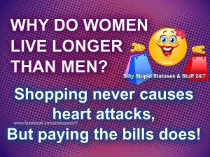 Why do women live longer than men? Shopping never causes heart attacks ...
