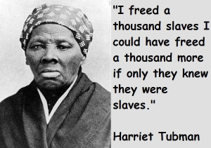 Harriet Tubman On Liberation And Consciousness