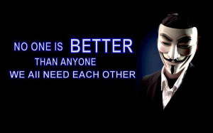 No one is better than anyone we all need each other