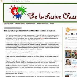 ... Class: 10 Easy Changes Teachers Can Make to Facilitate Inclusion