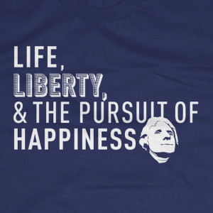 Jefferson’s LIFE LIBERTY Quote tee . 